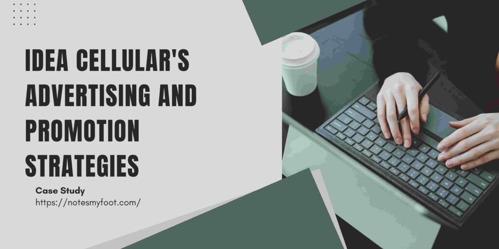 Idea Cellular's Advertising and Promotion Strategies