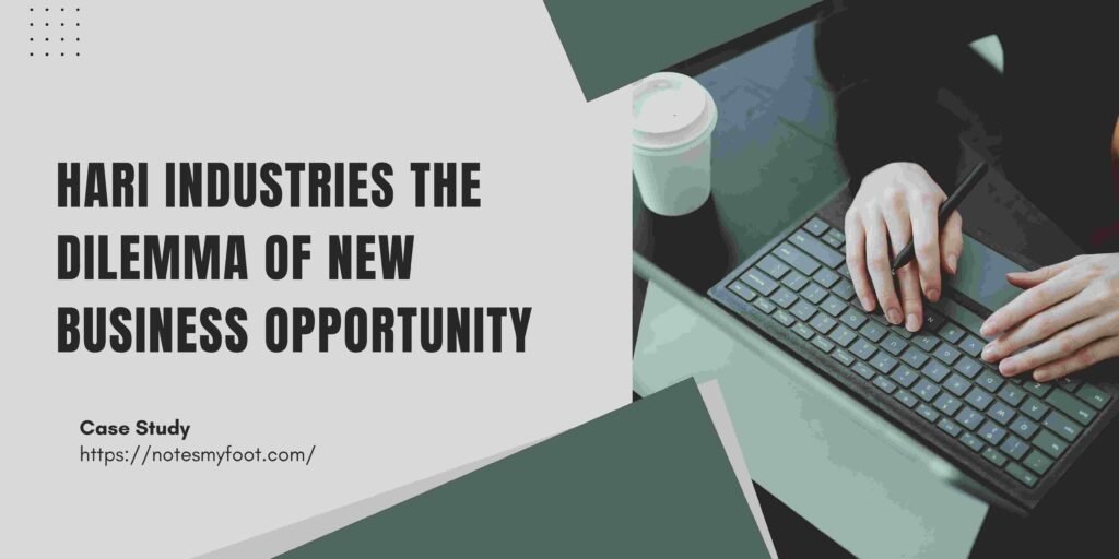 Hari Industries The Dilemma of New Business Opportunity