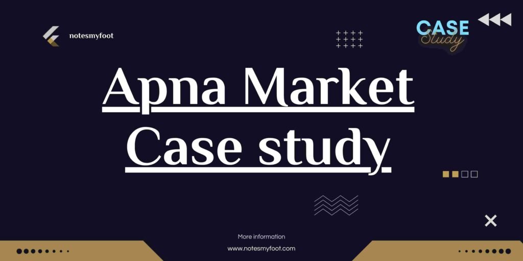 Apna Market Case study