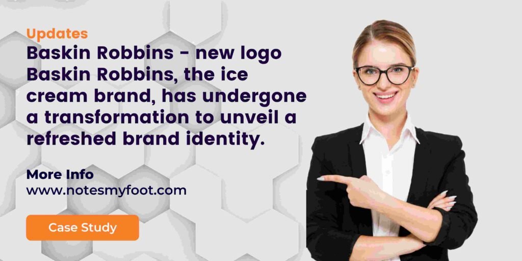 Baskin Robbins - new logo Baskin Robbins, the ice cream brand, has undergone a transformation to unveil a refreshed brand identity.