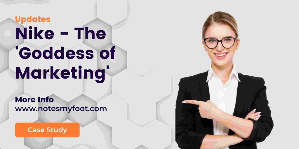 Nike - The 'Goddess of Marketing'